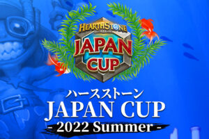 ハースストーン JAPAN CUP 2022 Summer